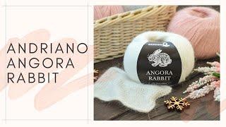Обзор итальянской пряжи Andriano Angora Rabbit. Пух ангорского кролика с нейлоном. ЭКСКЛЮЗИВ!