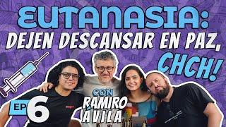 EUTANASIA EN ECUADOR: DEJEN DESCANSAR EN PAZ, CHCH! ft. Ramiro Ávila | ¡YA NADA! El Podcast - Ep. 6