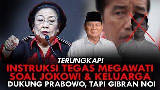 TERUNGKAP! INSTRUKSI TEGAS MEGAWATI SOAL JOKOWI & KELUARGA. DUKUNG PRABOWO, TAPI GIBRAN NO!