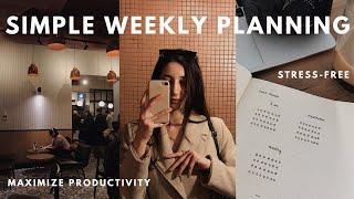 HOW TO PLAN YOUR WEEK: creating stress-free systems & maximizing productivity