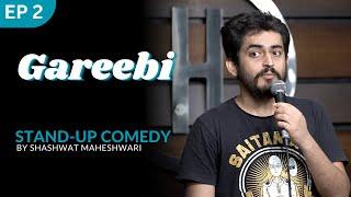 Gareebi | Stand up Comedy | Shashwat Maheshwari