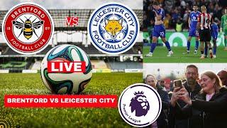 Brentford vs Leicester City 4-1 Live Premier League Football EPL Match Today Score Highlights FC