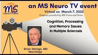 MS NeuroTV -  Cognition, Processing, Memory and Speech Issues in Multiple Sclerosis (MS)