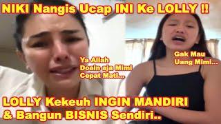 NIKITA Sampai NANGIS Hadapi LOLLY & Pertanyakan HAL INI - LOLLY Sebut OGAH U4NG Sang MIMI Lagi