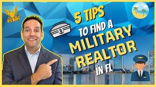 Military Realtor in Florida - 5 Tips to Find Them