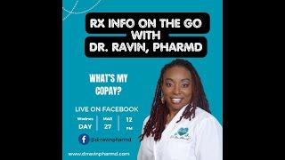 Rx Info on the Go with Dr. Ravin, PharmD: What's My Copay?