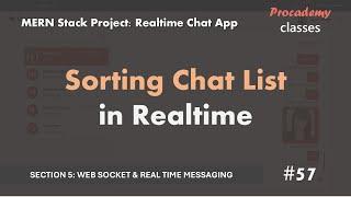 #57 Sorting Chat List in Realtime | Real Time Chat App  | MERN Stack Project