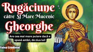 Rugăciune către Sfântul Mare Mucenic Gheorghe- Rugăciunea care face minuni