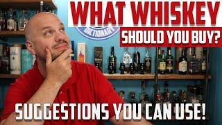 What WHISKEY should YOU buy?  BEGINNER WHISKEY choices and many more!