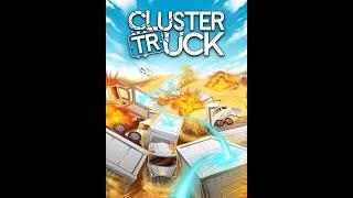 PLAYING CLUSTERTRUCK FOR THE FIRST TIME!!!