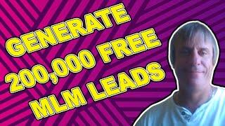 How To Generate MLM Leads Online ️ 200,000 MLM Leads Per Week