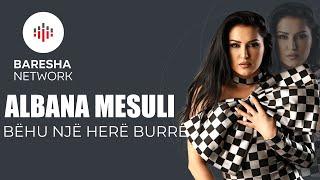 Albana Mesuli - Bëhu një herë burrë (Official Song)