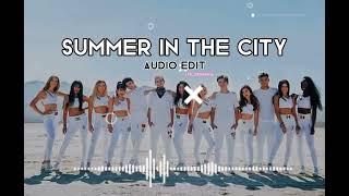 Summer In The City - Now United ( Audio Edit )