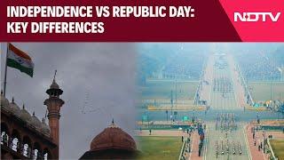 Independence Day 2024 | How Is Independence Day Celebration Different From That Of Republic Day?