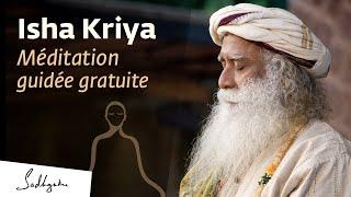 Méditation Guidée Puissante : Isha Kriya I Sadhguru Français