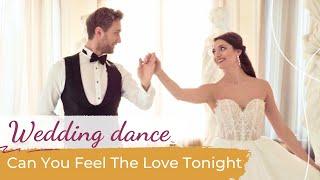 Can You Feel the Love Tonight - Elton John   Wedding Dance ONLINE  | The Lion King