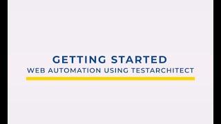 TestArchitect - A Guide to Write your First Automation Test for Web Application | LogiGear