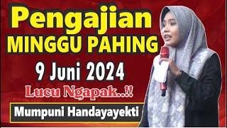 PENGAJIAN MINGGU/AHAD PAHING BERSAMA MUMPUNI HANDAYAYEKTI JUARA AKSI INDOSIAR,9 JUNI 2024