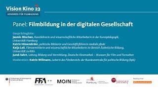 VisionKino23 Panel: Filmbildung in der digitalen Gesellschaft