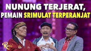 Nunung Terjerat, Pemain Srimulat Terperanjat | Drama Narkoba di Srimulat - ROSI (1)