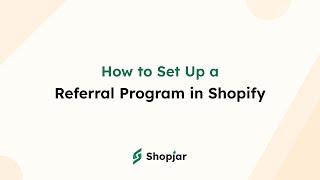 How to Set Up a Referral Program in Shopify to Boost Sales and Grow Your Business