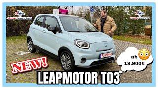 Leapmotor T03 einfach nur billig oder sogar richtig cool⁉️