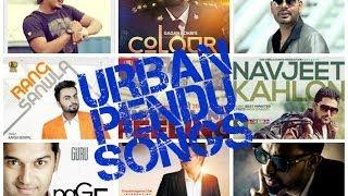 Greatest Urban Pendu Songs Jukebox | Super Hit Punjabi Songs | Punjabi Urban Pendu Songs