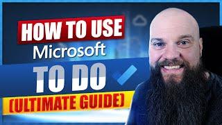 How To Use Microsoft To Do (The Ultimate Tutorial)