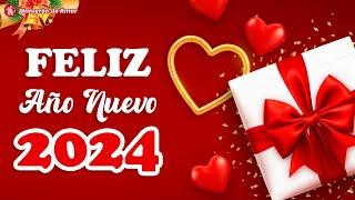  FELIZ AÑO NUEVO 2024 MI AMOR  Lindo Mensaje de Felicitación de Año Nuevo