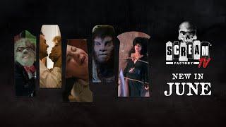 SCREAM FACTORY TV New Title Highlights - June 2022