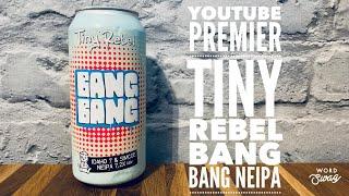 Bang Bang NEIPA | Tiny Rebel