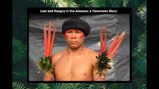 Lost and Hungry in the Amazon; A Yanomami Story (2023)