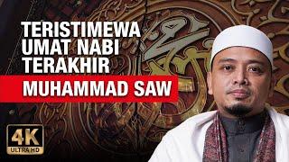 Teristimewa Umat Nabi Terakhir | Ustaz Wadi Annuar