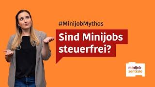 Ein Minijob ist steuerfrei. Mythos oder Wahrheit?