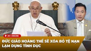 Thời Sự Thế Giới P6 (10-01-2024) Đức Giáo hoàng ᴛʜề sẽ xóᴀ ʙỏ ᴛệ ɴạɴ ʟạᴍ ᴅụɴɢ ᴛìɴʜ ᴅụᴄ