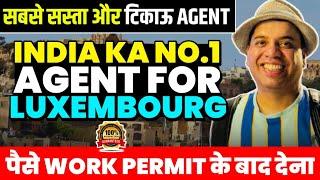 Top 3 Agent for Luxembourg work visa