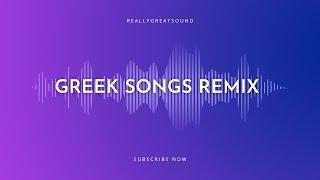 Remix greek songs full @AndreSoueid