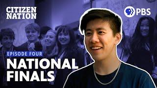 Only One Civics Team Can Win The National Finals | Citizen Nation | Full Episode 4 of 4 | PBS