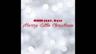 Merry Little Christmas by MMM feat. Kyle