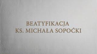 Beatyfikacja ks. Michała Sopoćki