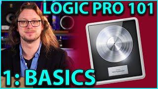 Logic Pro 101 - The Basics | Part 1, Getting Started