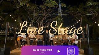 ĐAU ĐỂ TRƯỞNG THÀNH | ONLYC | LIVE VERSION