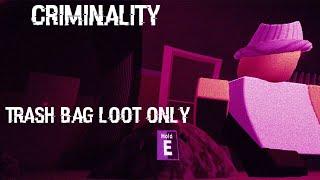 Trash Bag Loot Only in Roblox Criminality