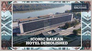 The end of famous Hotel Yugoslavia and its Balkan legacy