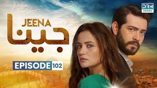 Turkish Drama in Urdu | JEENA Episode 102 | Urdu Dubbed | UC1U