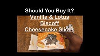 Should You Buy It? The English Cheesecake Company Vanilla & Lotus Biscoff Cheesecake Slices