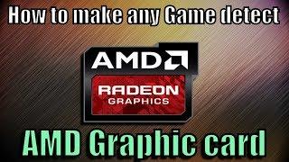 How To Make Any Game Detect Your AMD GPU