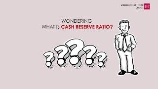 What is Cash Reserve Ratio?