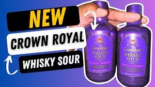 NEW! Crown Royal Whisky Sour Black Cherry Cocktail