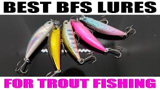 The BEST BFS LURES for TROUT FISHING!!!